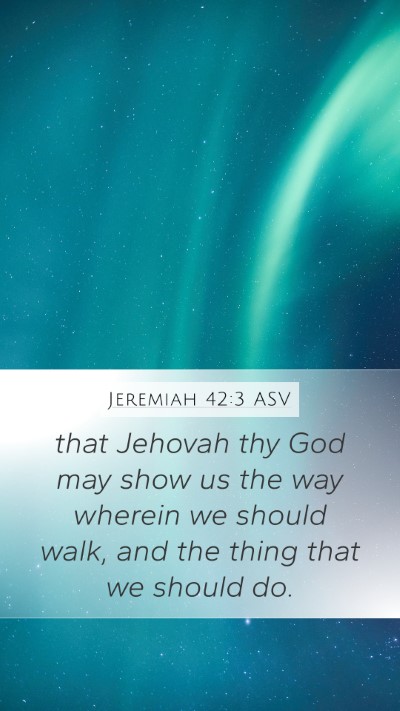Jeremiah 42:3 ASV Bible Verse Image