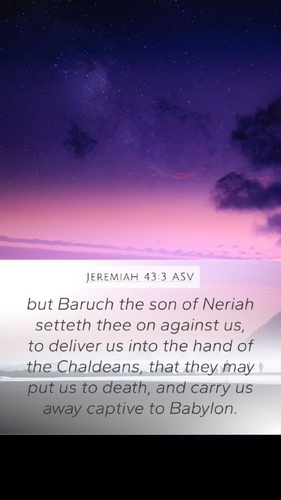 Jeremiah 43:3 ASV Bible Verse Image