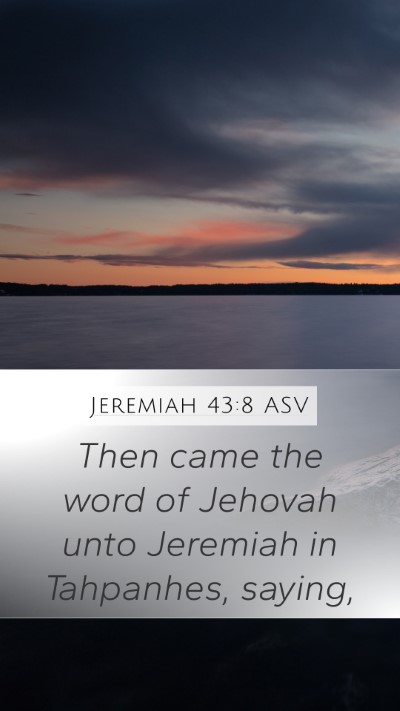 Jeremiah 43:8 ASV Bible Verse Image