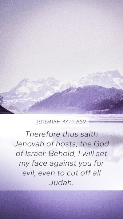 Jeremiah 44:11 ASV Bible Verse Image