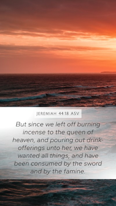 Jeremiah 44:18 ASV Bible Verse Image