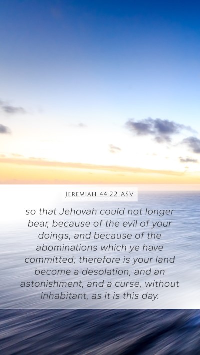 Jeremiah 44:22 ASV Bible Verse Image