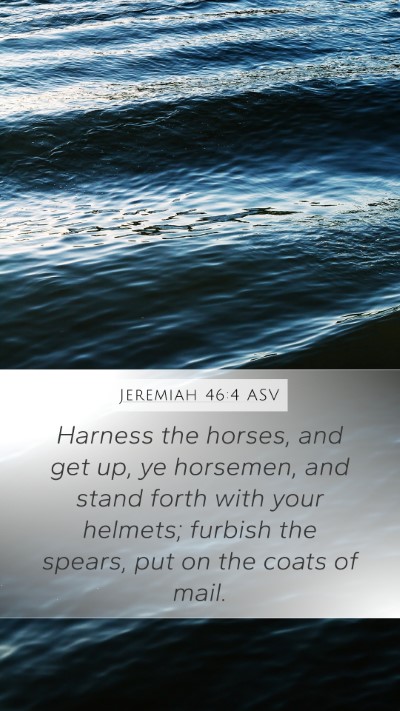 Jeremiah 46:4 ASV Bible Verse Image