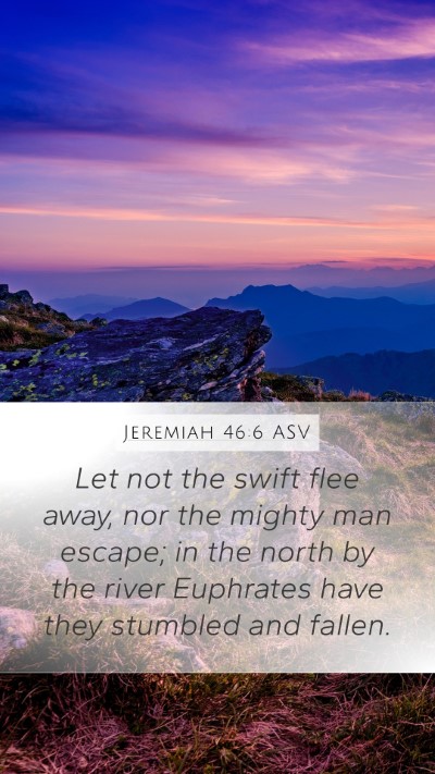 Jeremiah 46:6 ASV Bible Verse Image