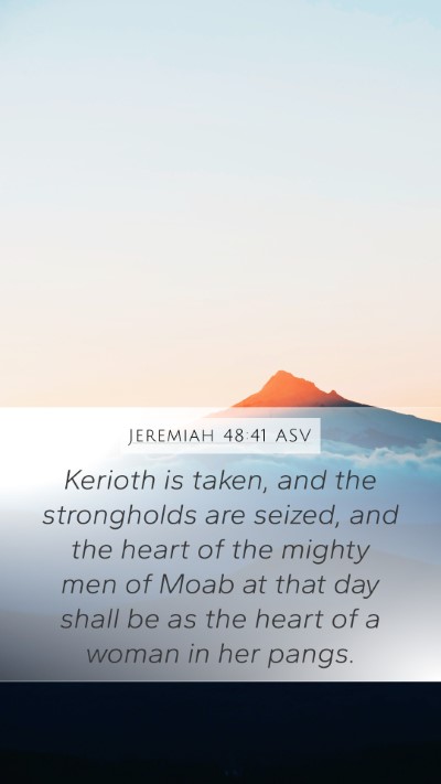 Jeremiah 48:41 ASV Bible Verse Image