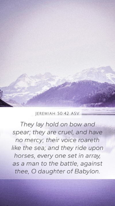 Jeremiah 50:42 ASV Bible Verse Image