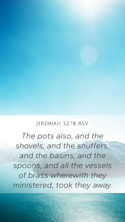 Jeremiah 52:18 ASV Bible Verse Image