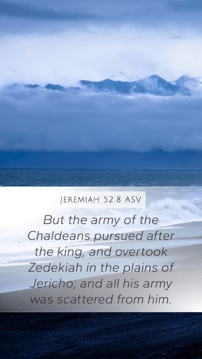 Jeremiah 52:8 ASV Bible Verse Image
