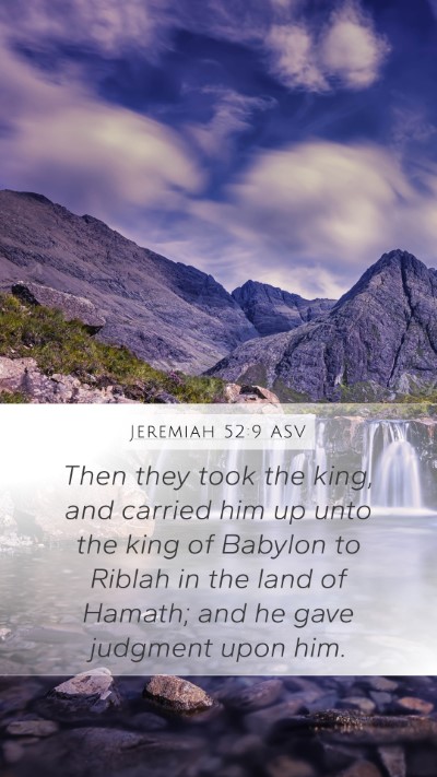 Jeremiah 52:9 ASV Bible Verse Image