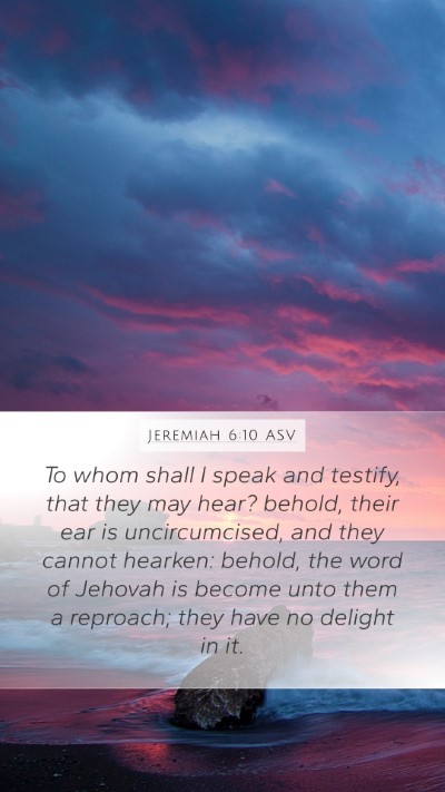 Jeremiah 6:10 ASV Bible Verse Image