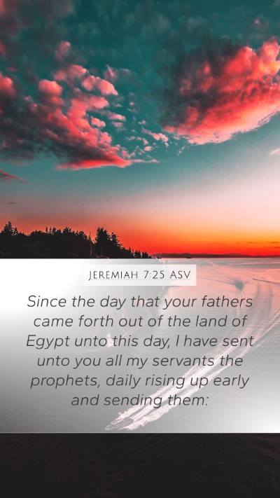 Jeremiah 7:25 ASV Mobile Phone Wallpaper - Since the day that your fathers came forth out of - Mobile Bible Verse Wallpaper