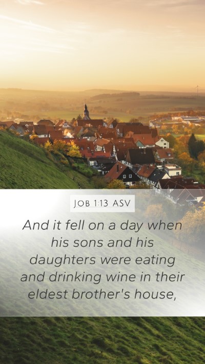 Job 1:13 ASV Mobile Phone Wallpaper - And it fell on a day when his sons and his - Mobile Bible Verse Wallpaper