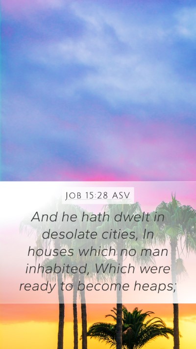 Job 15:28 ASV Bible Verse Image