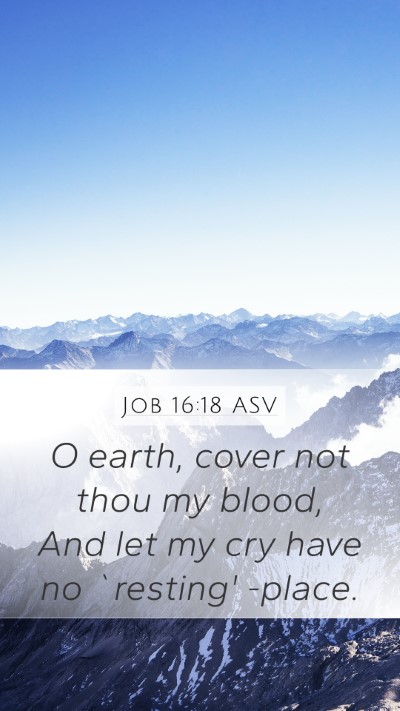 Job 16:18 ASV Bible Verse Image