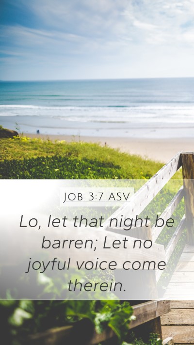 Job 3:7 ASV Mobile Phone Wallpaper - Lo, let that night be barren; Let no joyful voice - Mobile Bible Verse Wallpaper
