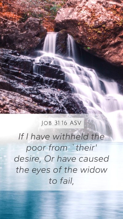 Job 31:16 ASV Bible Verse Image