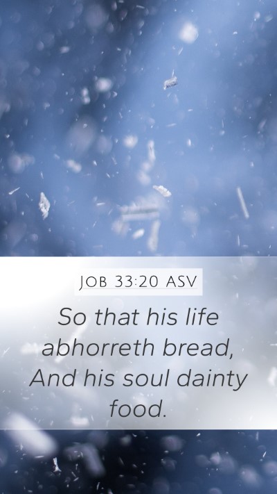 Job 33:20 ASV Bible Verse Image
