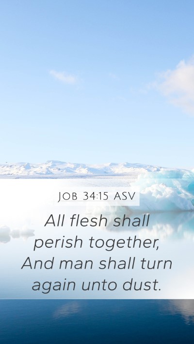 Job 34:15 ASV Bible Verse Image