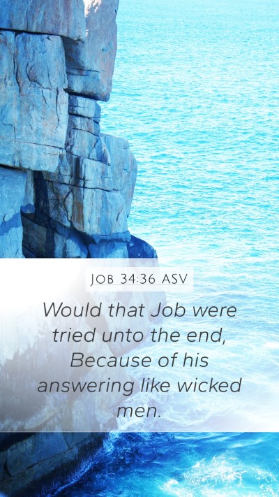 Job 34:36 ASV Bible Verse Image