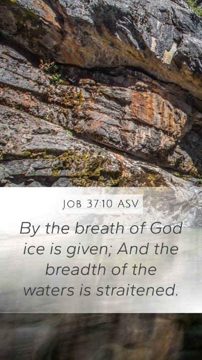 Job 37:10 ASV Bible Verse Image