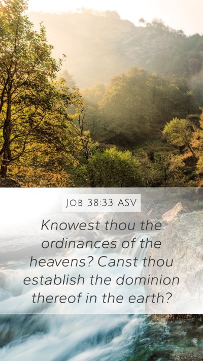 Job 38:33 ASV Mobile Phone Wallpaper - Knowest thou the ordinances of the heavens? Canst - Mobile Bible Verse Wallpaper
