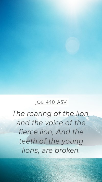 Job 4:10 ASV Bible Verse Image