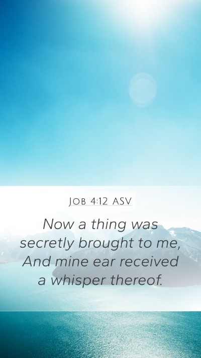 Job 4:12 ASV Bible Verse Image