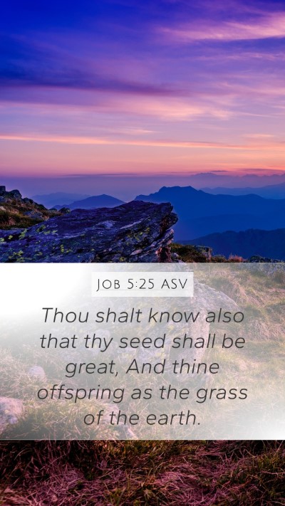 Job 5:25 ASV Mobile Phone Wallpaper - Thou shalt know also that thy seed shall be - Mobile Bible Verse Wallpaper