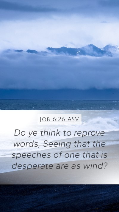 Job 6:26 ASV Bible Verse Image