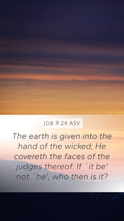 Job 9:24 ASV Bible Verse Image