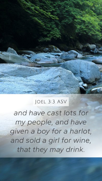 Joel 3:3 ASV Mobile Phone Wallpaper - and have cast lots for my people, and have given - Mobile Bible Verse Wallpaper