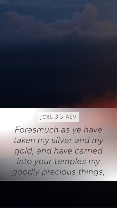Joel 3:5 ASV Bible Verse Image
