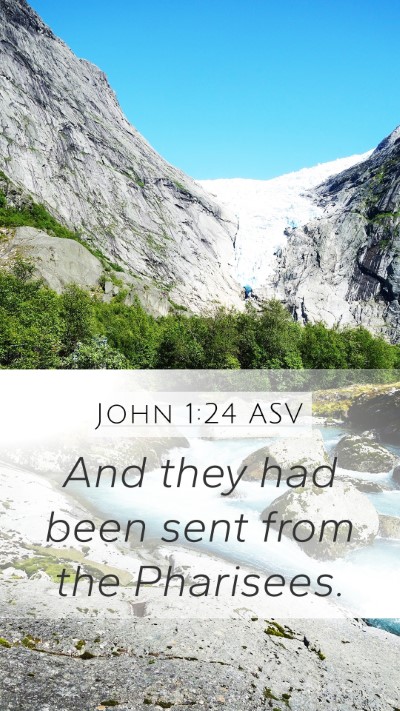 John 1:24 ASV Mobile Phone Wallpaper - And they had been sent from the - Mobile Bible Verse Wallpaper