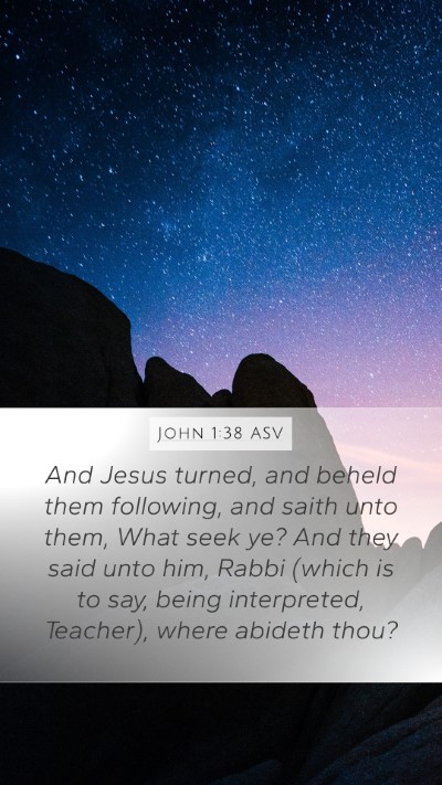 John 1:38 ASV Bible Verse Image