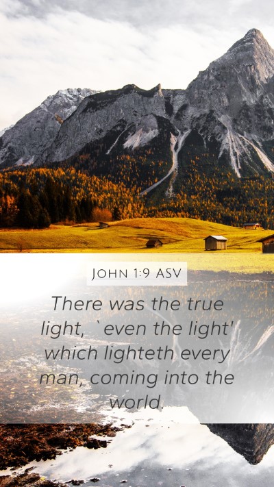 John 1:9 ASV Bible Verse Image