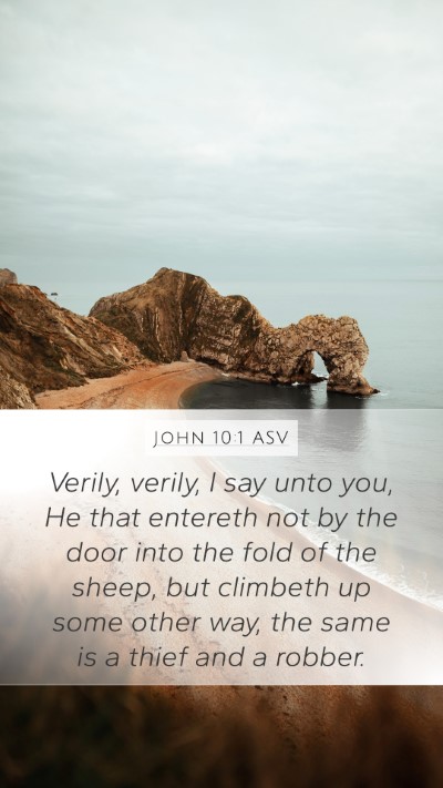 John 10:1 ASV Mobile Phone Wallpaper - Verily, verily, I say unto you, He that entereth - Mobile Bible Verse Wallpaper