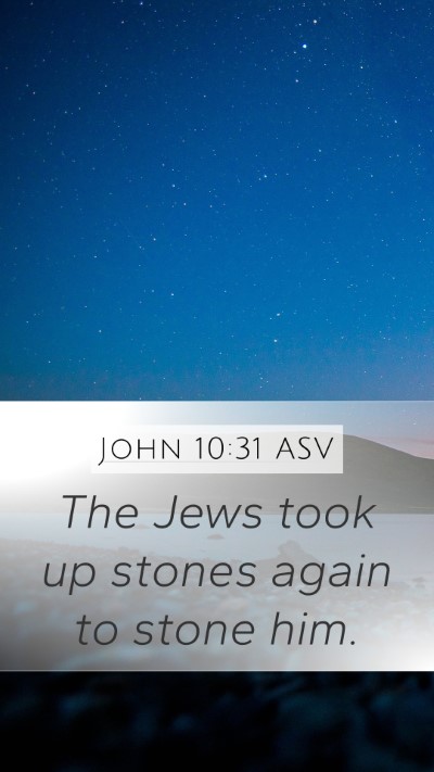 John 10:31 ASV Bible Verse Image