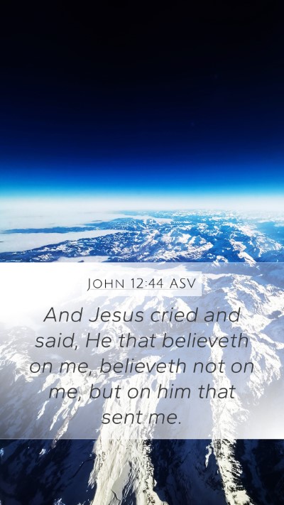 John 12:44 ASV Bible Verse Image