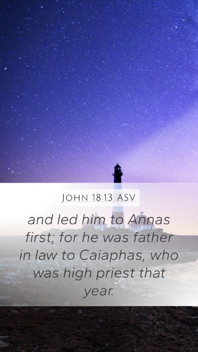 John 18:13 ASV Bible Verse Image