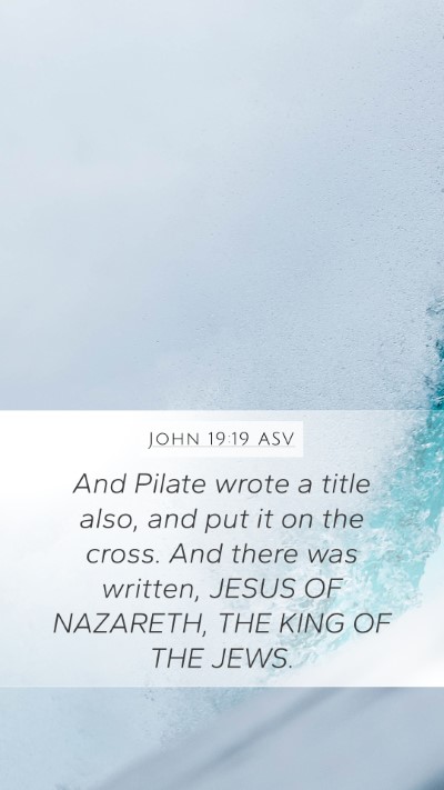 John 19:19 ASV Bible Verse Image