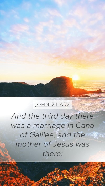 John 2:1 ASV Mobile Phone Wallpaper - And the third day there was a marriage in Cana of - Mobile Bible Verse Wallpaper