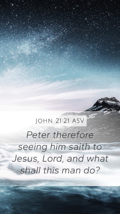 John 21:21 ASV Bible Verse Image