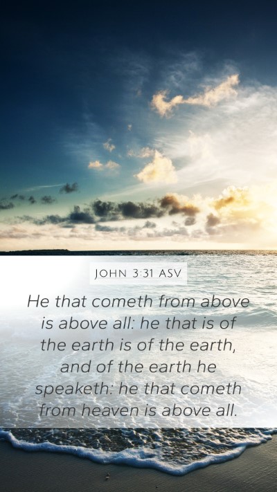 John 3:31 ASV Bible Verse Image