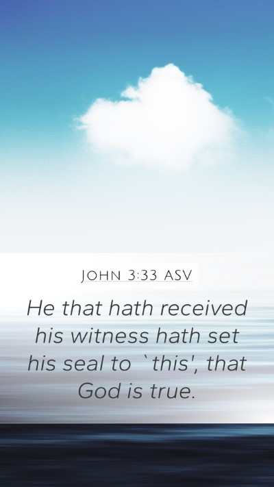 John 3:33 ASV Bible Verse Image