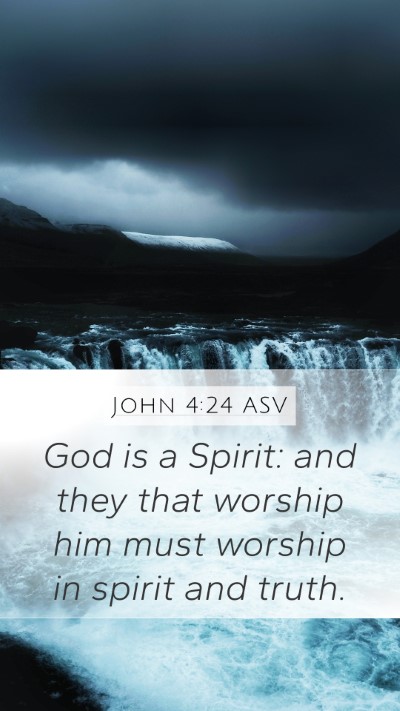 John 4:24 ASV Mobile Phone Wallpaper - God is a Spirit: and they that worship him must - Mobile Bible Verse Wallpaper