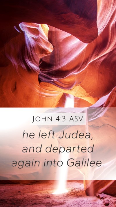 John 4:3 ASV Bible Verse Image