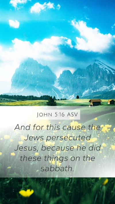 John 5:16 ASV Bible Verse Image