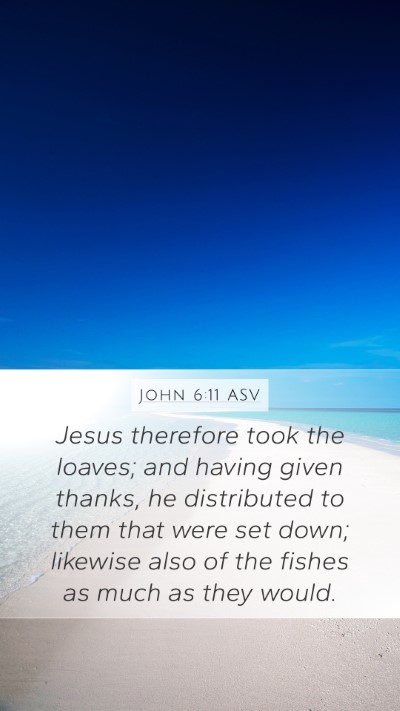 John 6:11 ASV Mobile Phone Wallpaper - Jesus therefore took the loaves; and having given - Mobile Bible Verse Wallpaper