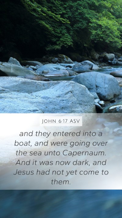 John 6:17 ASV Mobile Phone Wallpaper - and they entered into a boat, and were going over - Mobile Bible Verse Wallpaper