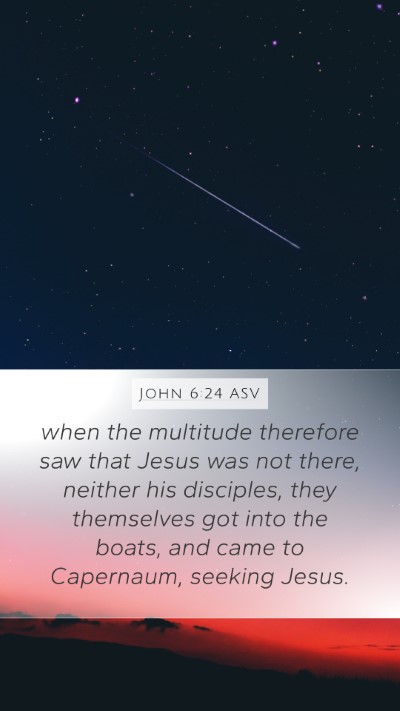 John 6:24 ASV Bible Verse Image